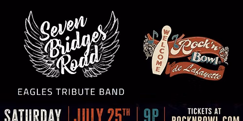 Seven Bridges Road: A Tribute to The Eagles | Rock'n'Bowl\u00ae de Lafayette