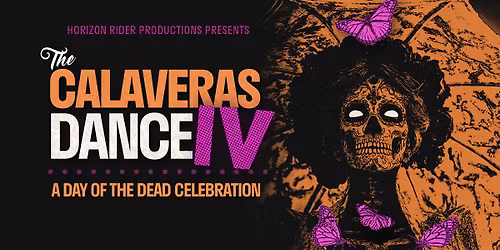 The Calaveras Dance IV: A Day of the Dead Celebration.