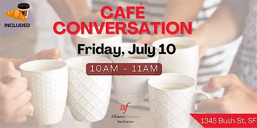 Caf\u00e9 Conversation - July 10, 2026