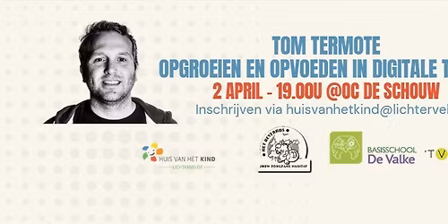 Tom Termote - Opgroeien en opvoeden in digitale tijden