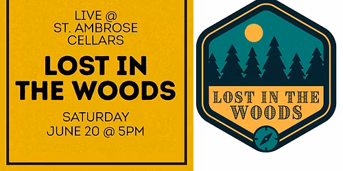 Lost in the Woods @ St. Ambrose Cellars