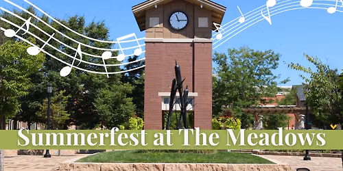 The Meadows at Lake St. Louis Summerfest Concert \u20146:30-8:30P, Meadow Circle Dr. Lake St. Louis, MO