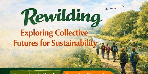 Rewilding: Reimagining Collective Futures for Sustainability