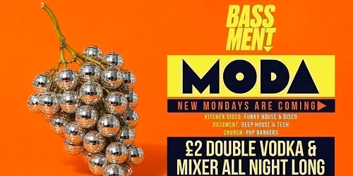 MODA \ud83d\udd0a\ud83e\udea9  BRAND NEW MONDAYS @ BASSMENT  \u2935\ufe0f\ud83e\ude85 \u203c\ufe0f\u00a32 DOUBLE VODKA &amp; MIXER ALL NIGHT - LIVERPOOL'S UNDERGOUND NIGHTCLUB  
