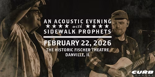 An Acoustic Evening With Sidewalk Prophets-Spring 2026-Danville, IL