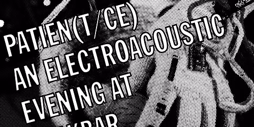 PATIEN(T\/CE) with Jess Keyes at BLAKBAR