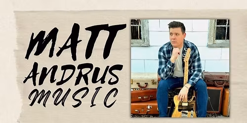 Live Music feat. Matt Andrus