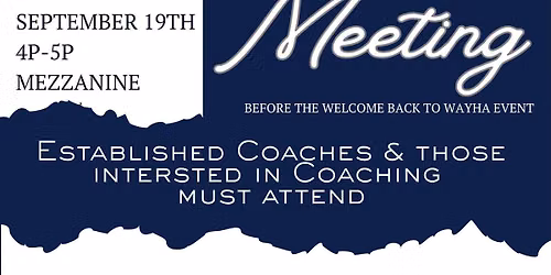 26-27 Coaches Meeting 4-5p