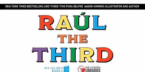 Mid-Columbia Reads Jr.: Ra\u00fal the Third
