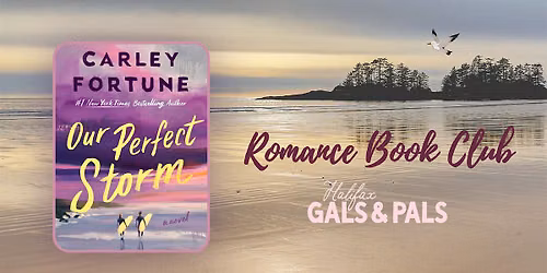 Halifax Gals & Pals June Romance Book Club - Our Perfect Storm