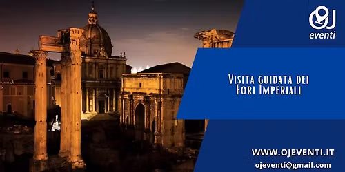 Visita guidata dei Fori Imperiali - Oj Eventi