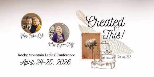 Rocky Mountain Ladies' Conference 2026: CREATED FOR THIS!