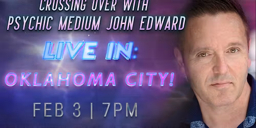 Crossing Over with Psychic Medium John Edward live in Oklahoma City, OK!