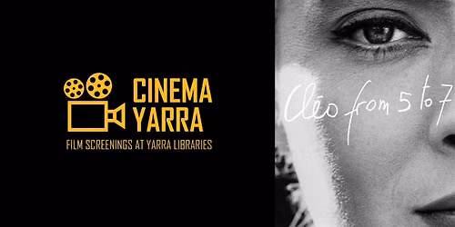 Cinema Yarra: Cleo From 5 to 7 (1962) Screening & film club