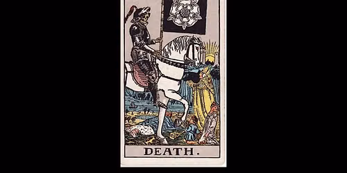 Tarot Salon presents Death: The End Has No End