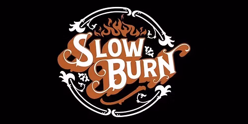 Live Music- Slow Burn