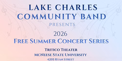 Lake Charles Community Band Summer Concert Series Concert No. 2