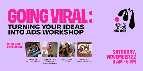 Going Viral: Turning Your Ideas Into Ads Workshop NY