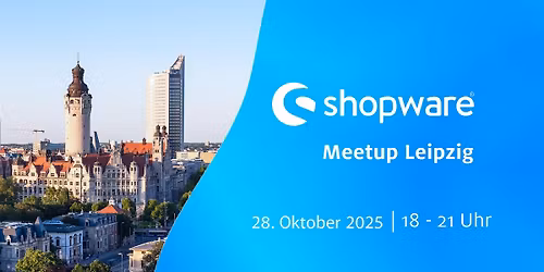 Shopware Meetup Leipzig
