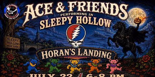 ACE & Friends, July 22 at Horan's Landing, Sleepy Hollow NY