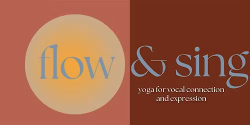 Flow & Sing: Yoga for Vocal Connection and Expression