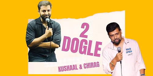 2 Dogle ft Kushal & Chirag