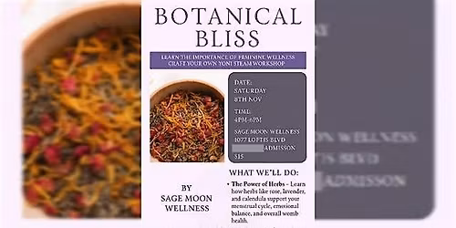 Botanical Bliss- A Feminine Herbal Workshop