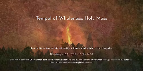 Temple of Wholeness: the holy mess.