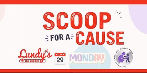 Scoop for a Cause - Lundy's Event!