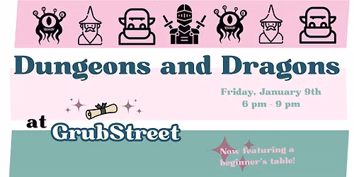 Dungeons and Dragons at GrubStreet