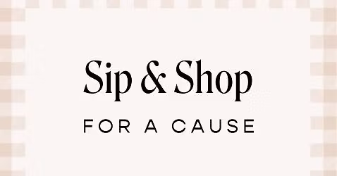 Sip & Shop For A Cause 