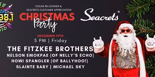 Ocean 98 Listener\/Seacrets Customer Appreciation Christmas Party!