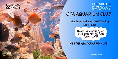 Greater Toronto Area Aquarium Club \u2013 Monthly Meeting
