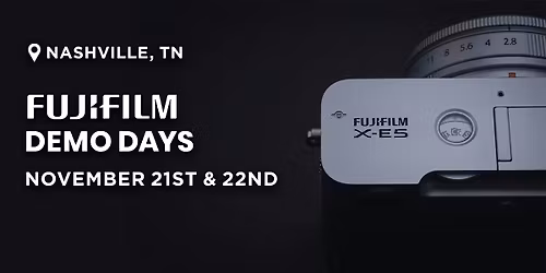 FUJIFILM Demo Days | Nashville, TN