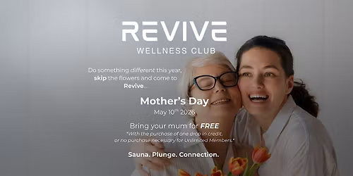 Mother's Day at Revive - Bring mum for FREE!