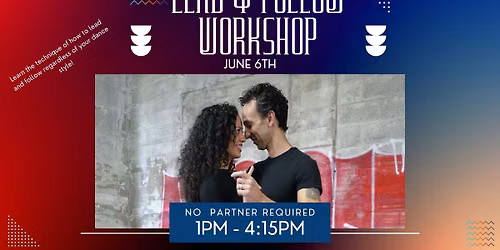Lead and Follow Workshop