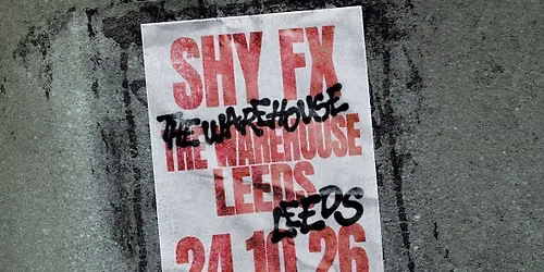 Shy FX | Leeds