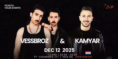 Kamyar & Vessbroz live in Netherlands