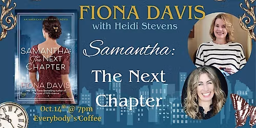 Fiona Davis in Conversation with Heidi Stevens "Samantha: The Next Chapter"