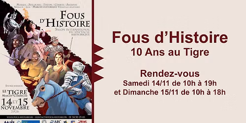 Fous d'Histoire - 10 Ans au Tigre !