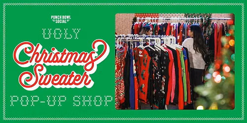 Denver, CO - Ugly Sweater Christmas Pop Up @ Punch Bowl Social