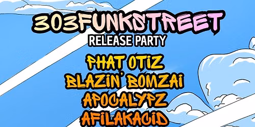 303 FUNKSTREET RELEASE PARTY