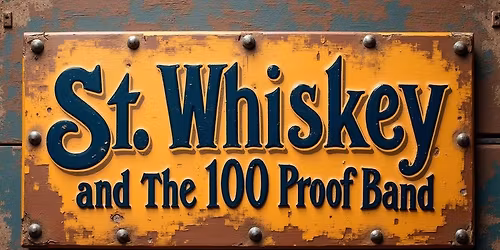 Live Music with ST. WHISKEY AND THE 100 PROOF BAND