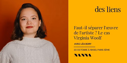 Faut-il s\u00e9parer l'\u0153uvre de l'artiste ? Le cas Virginia Woolf