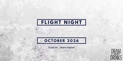 Dram Fine Drinks - Sipping Sessions: Flight Night