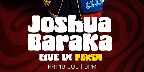 JOSHUA BARAKA LIVE IN PERTH 