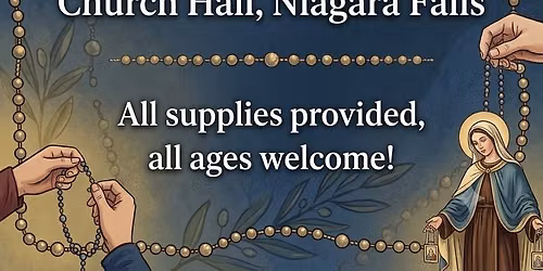 Rosary-Making @ Scapular Church, Niagara Falls