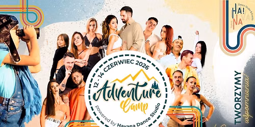 ADVENTURE CAMP 2026 \u2729 Tworzymy wspomnienia \u2729 LETNIA EDYCJA by HAVANA DANCE STUDIO