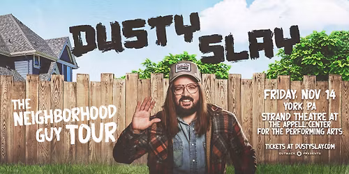 Outback Presents Dusty Slay: The Neighborhood Guy Tour