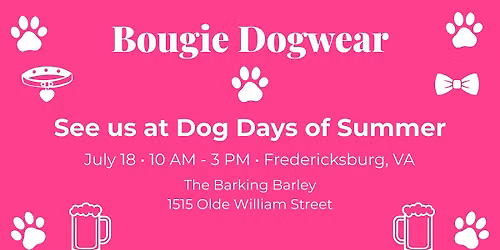 Bougie Dogwear is a Featured Vendor at Dog Days of Summer \u2014 Fredericksburg!